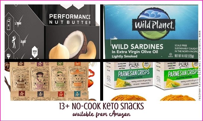 feature: 13+ no-cook Keto snacks (available from amazon)