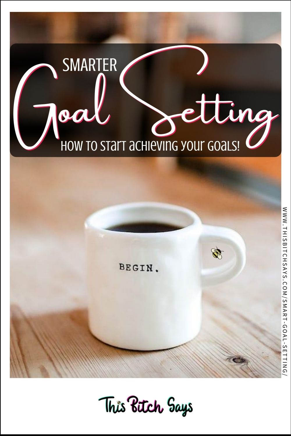 CLICK FOR: SMARTER goal setting (how to start achieving your goals)