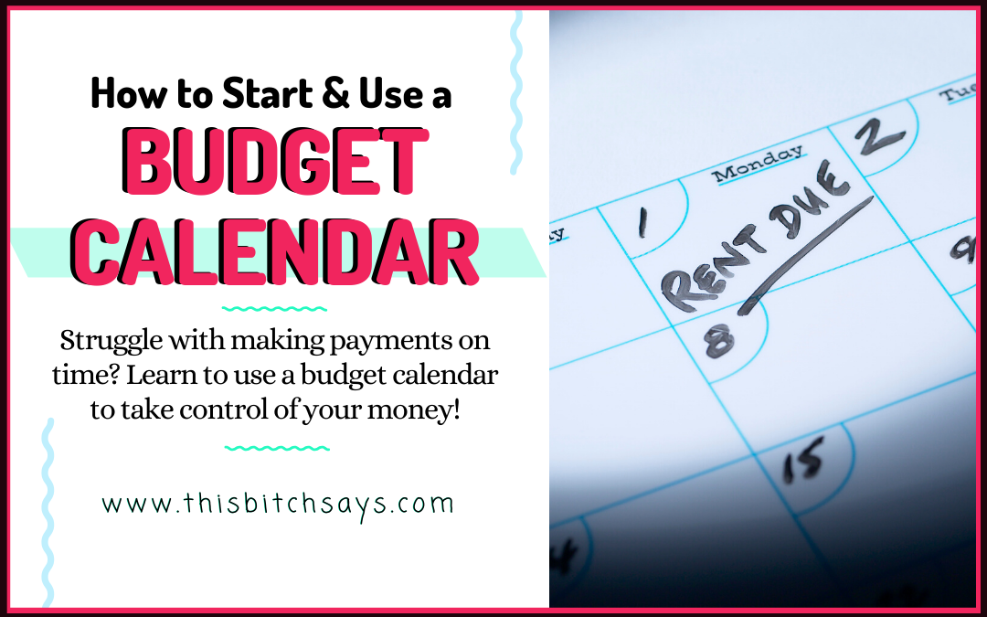 How to Use a Budget Calendar to Take Control of Your Finances