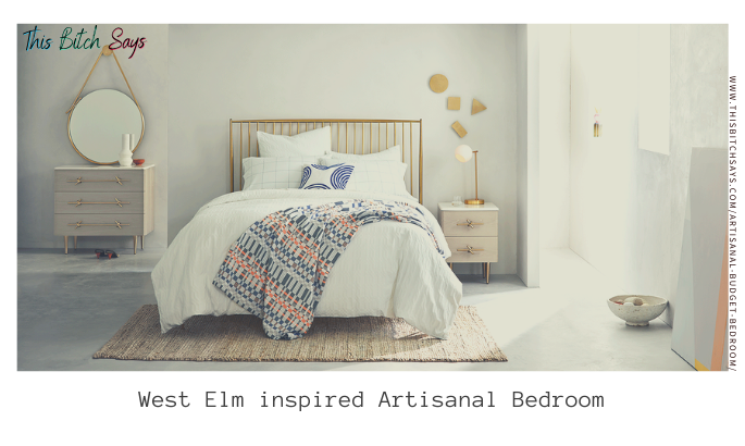 Artisanal Budget Bedroom for Less Than $1000 [inspired by west elm]