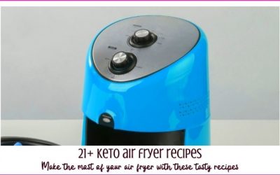 22 Keto Air-Fryer Recipes [most with less than 5g net carbs]