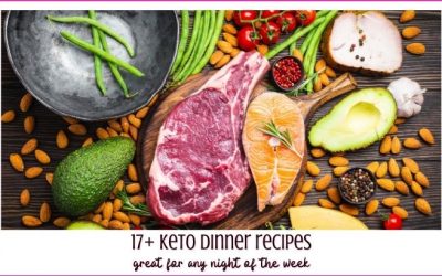 17+ Keto Dinner Recipes [Chicken, Beef, Pork, Vegetarian, Soup, Seafood]