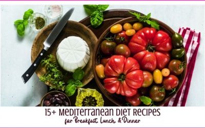 Mediterranean Diet Recipes: Breakfast, Lunch & Dinner